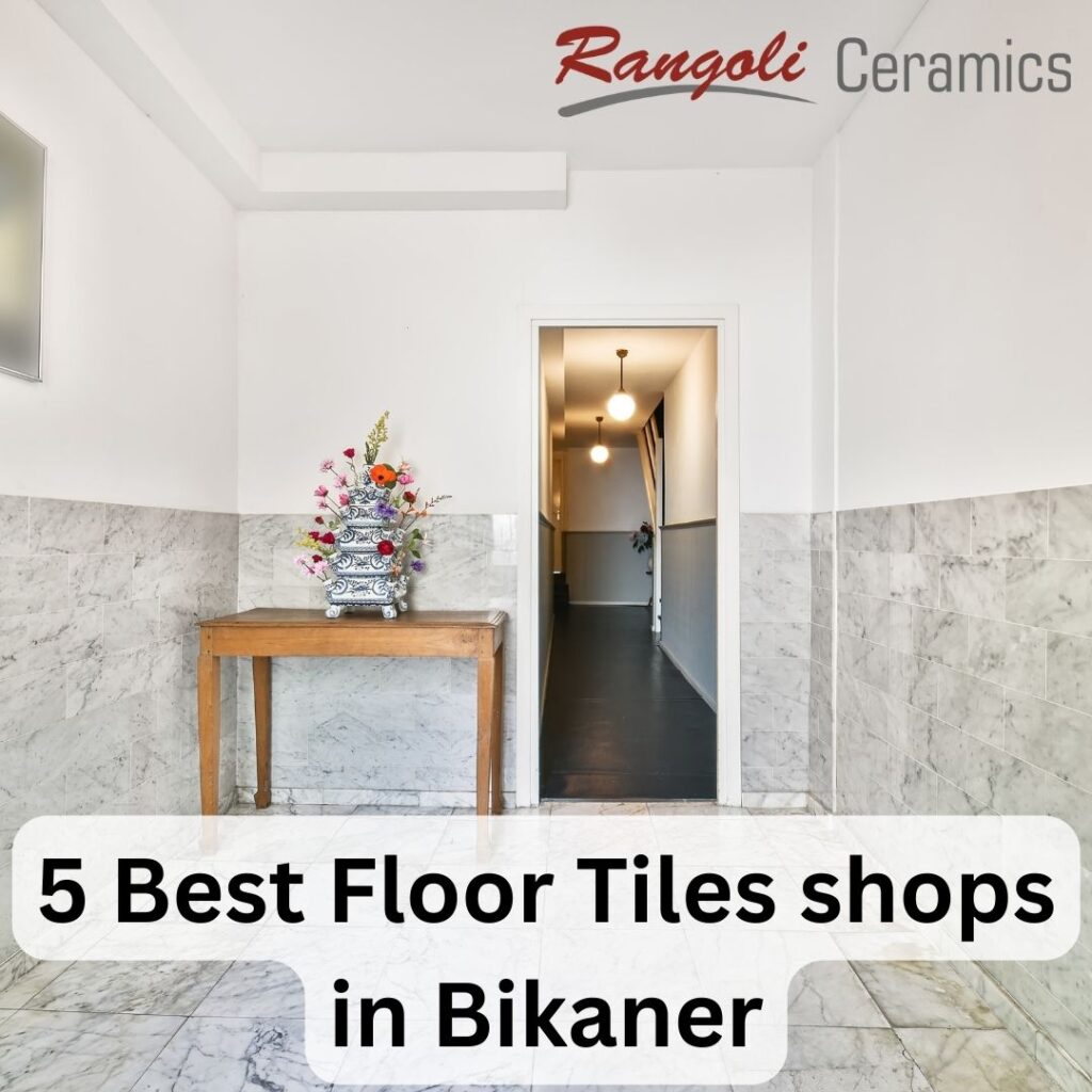 Best Floor Tiles shops in Bikaner