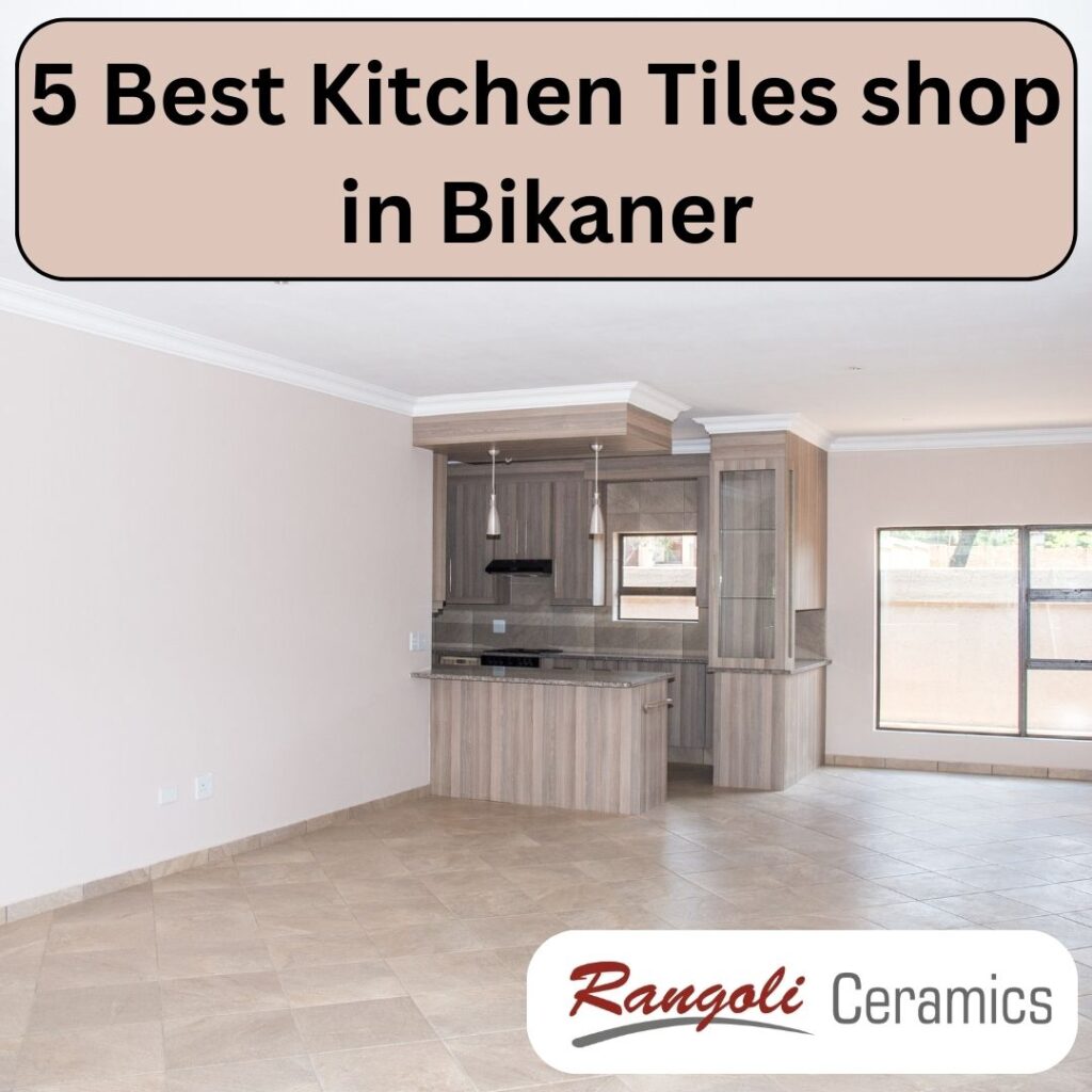 Best Kitchen Tiles shop in Bikaner