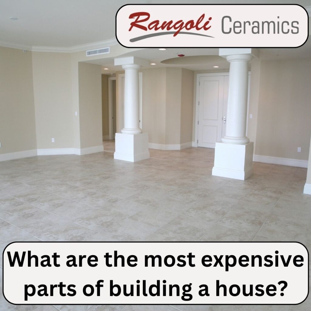 what are the most expensive parts of building a house
