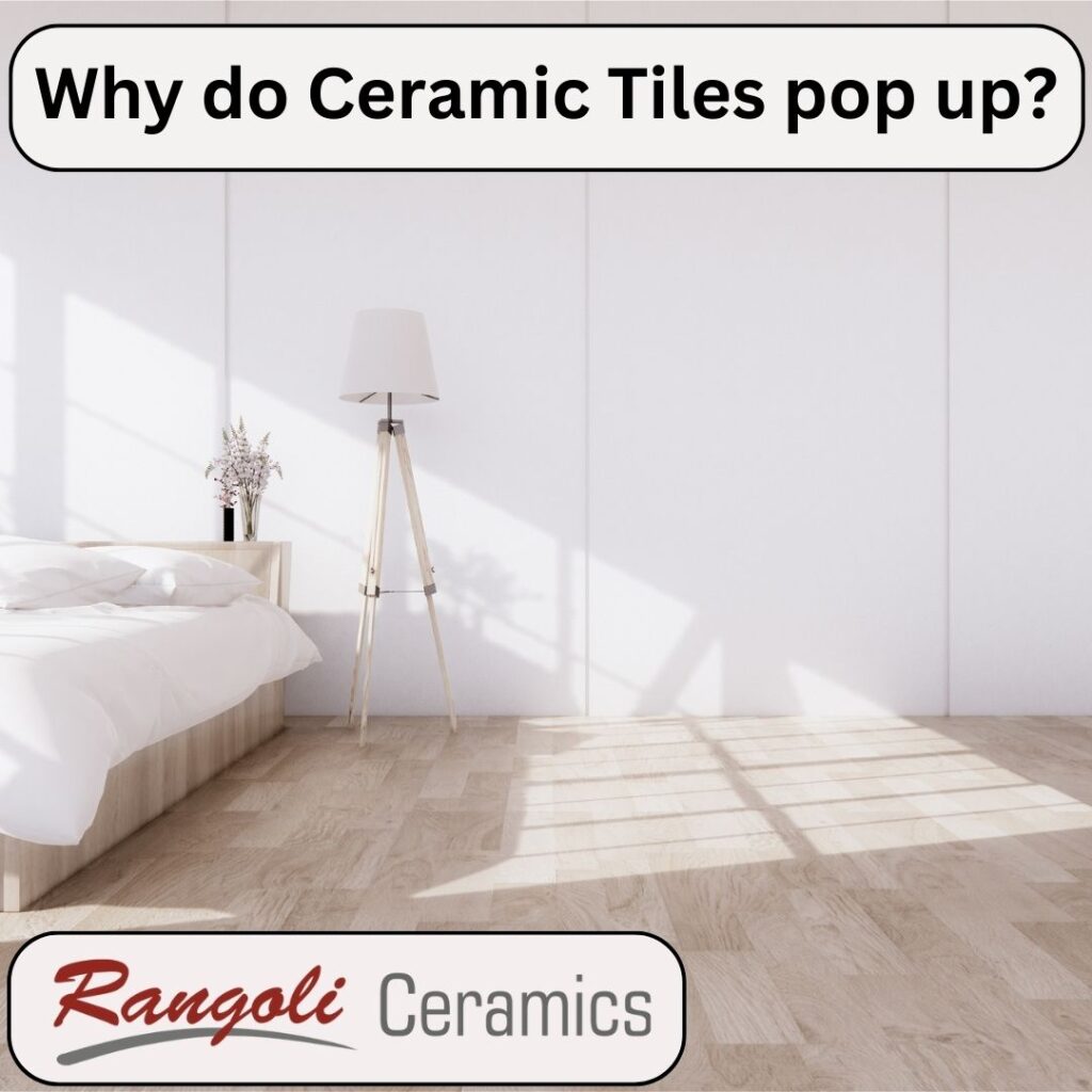 why do ceramic tiles pop up