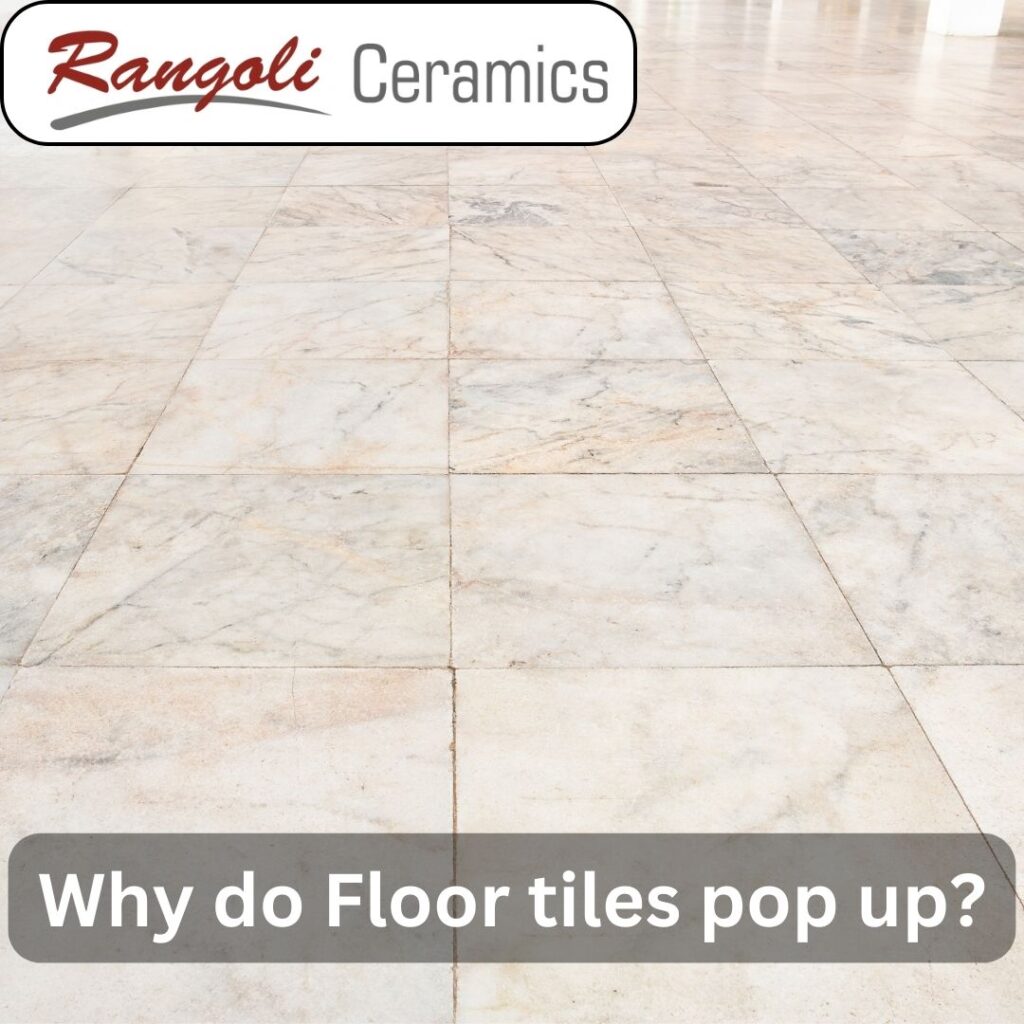 why do floor tiles pop up