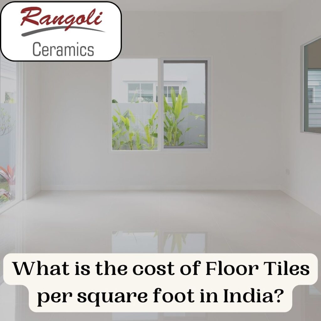 What is the cost of Floor Tiles per square foot in India
